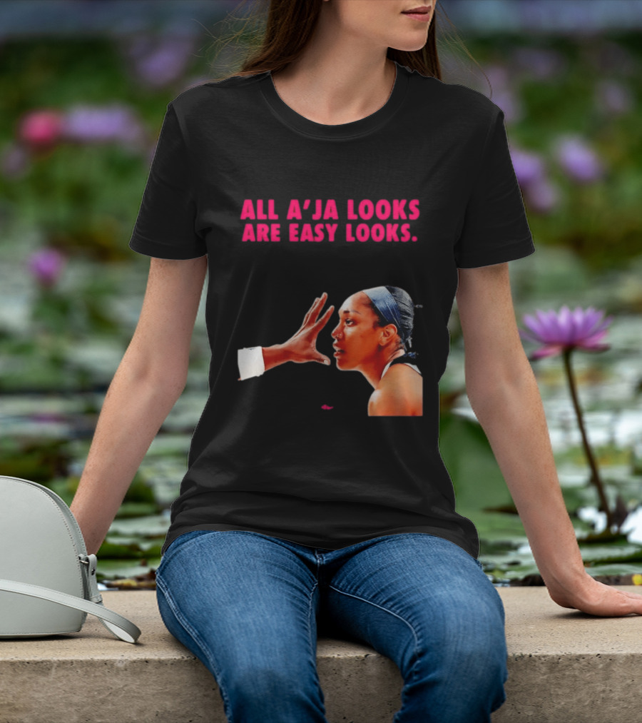 All A'ja Looks Are Easy Looks A'ja Wilson T-Shirt