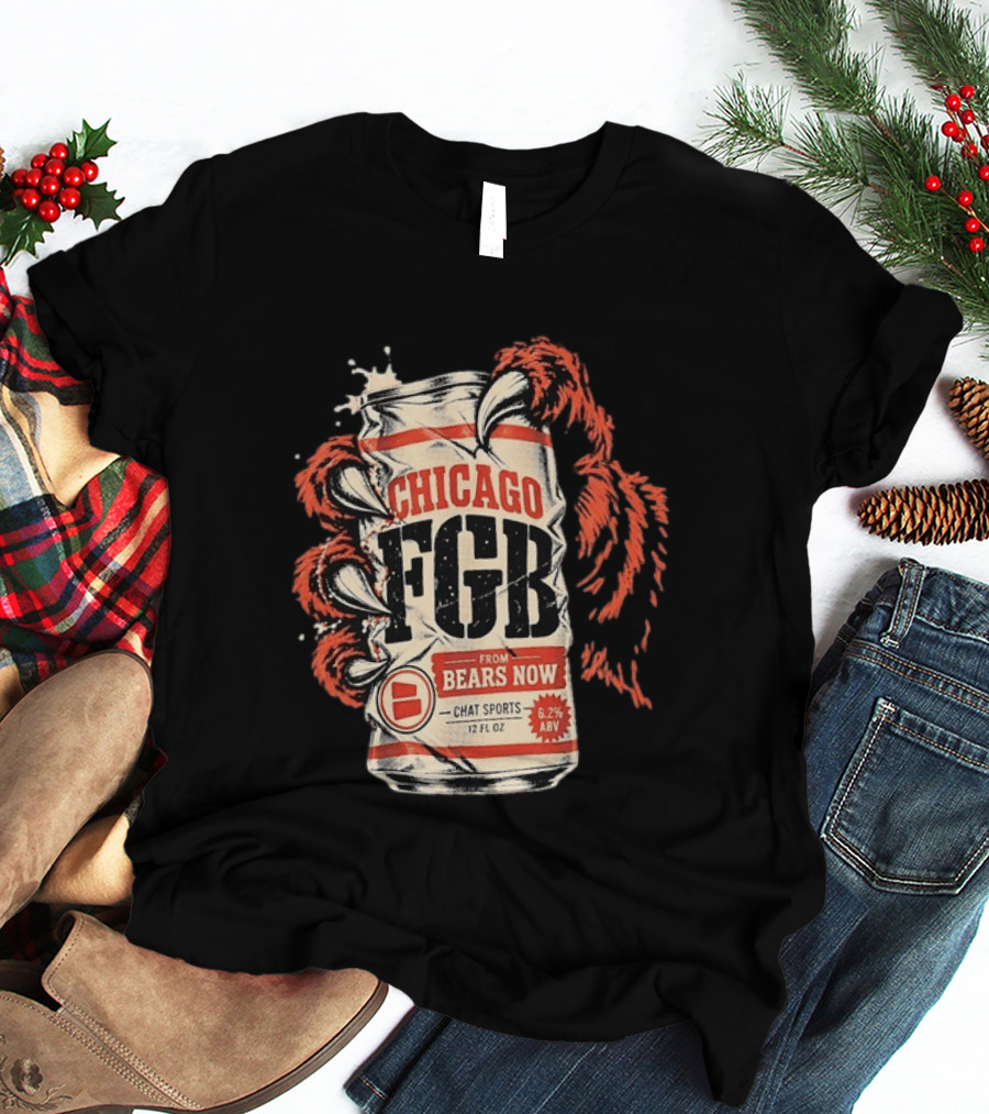 Chicago FGB Bears Now Chat Sports 12 FL OZ 6.2% ABV T-Shirt