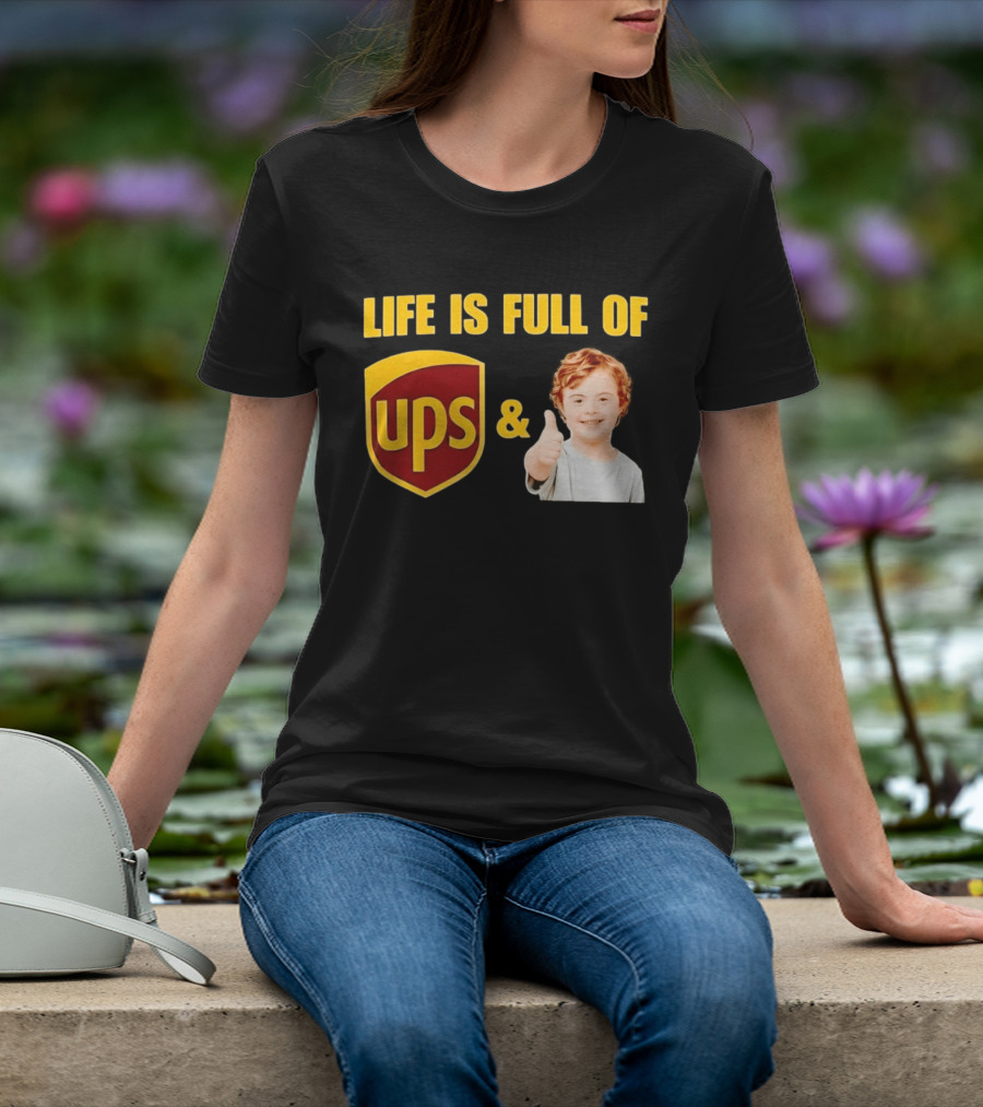 Life Is Full Of UPS And Downs Positive Message With Thumbs Up T-Shirt