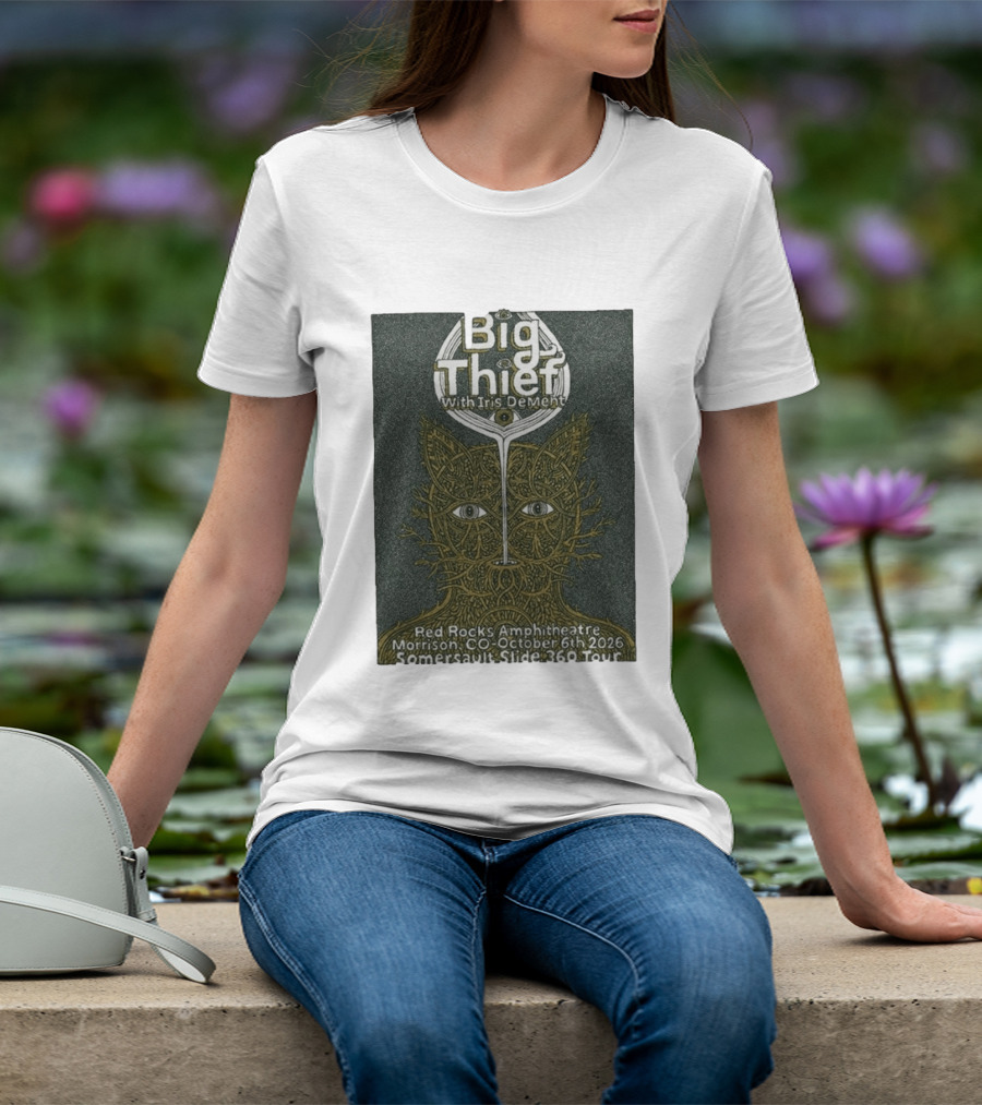 Big Thief With Iris Dement October 6 2026 Red Rocks Amphitheatre Somersault Slide 360 Tour Event Morrison CO T-Shirt