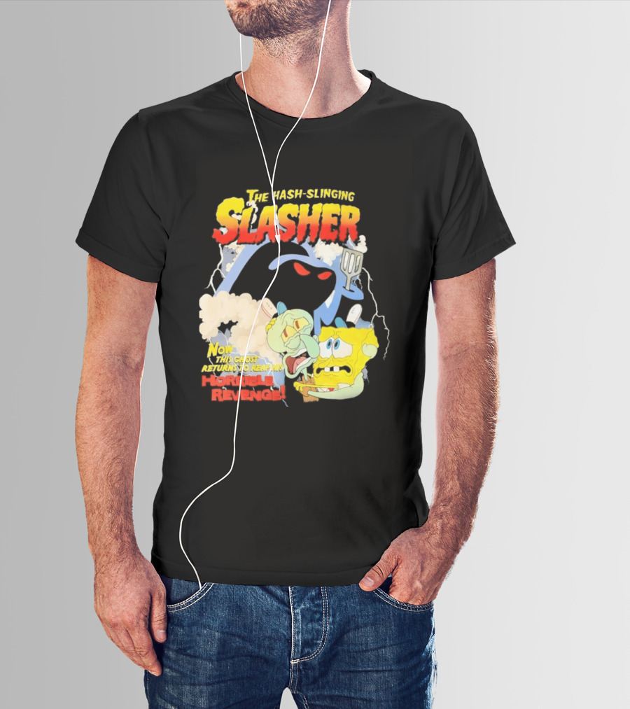 The Hash Slinging Slasher Now The Ghost Returns To Reap His Horrible Revenge T-Shirt