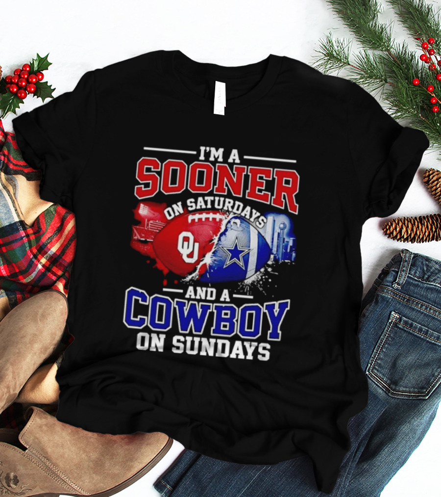 I'm A Sooner On Saturdays And A Cowboy On Sundays Football Fan T-Shirt