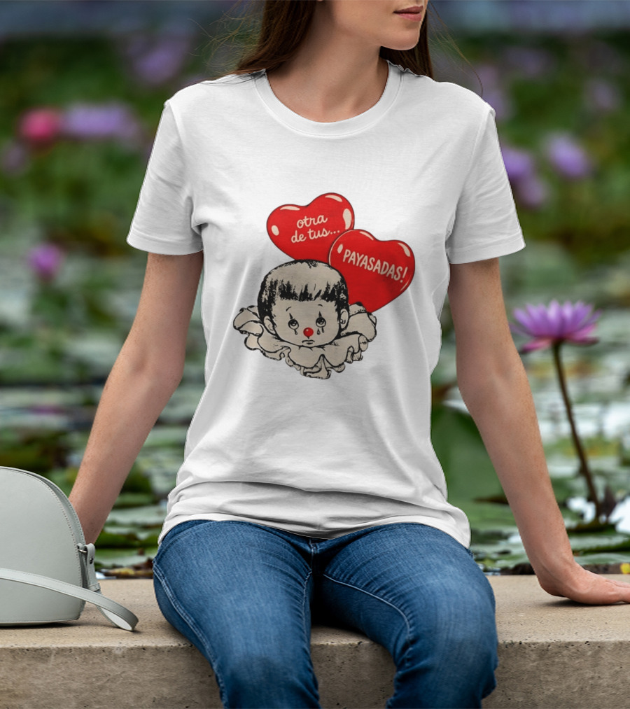 Otra De Tus Payasadas Sad Clown Heart Balloons T-Shirt
