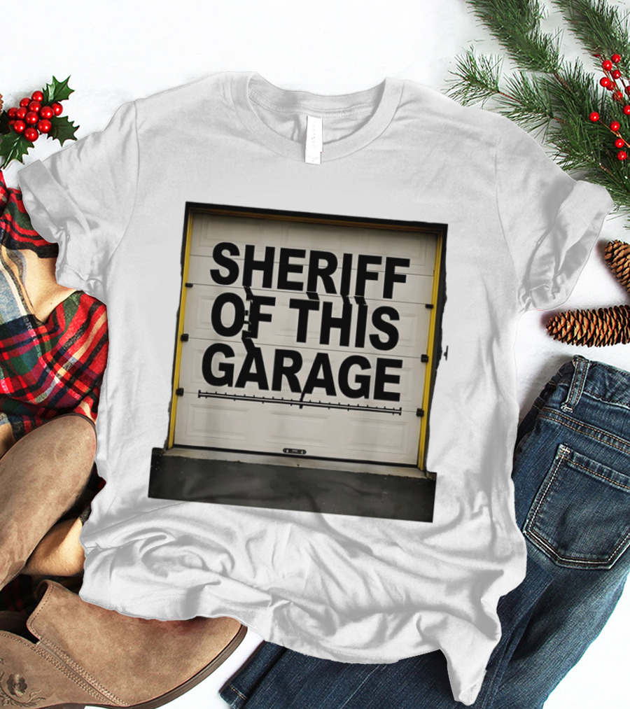 Sheriff Of This Garage Man Cave Sign Home Workshop Garage שער ראפר T-Shirt