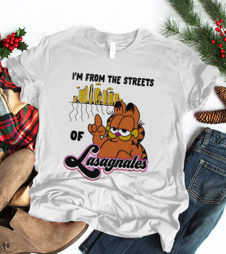 I'm From The Streets Of Lasagnales Cat T-Shirt