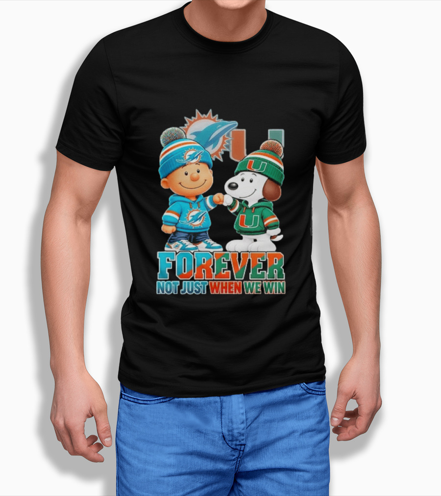 Miami Dolphins X Miami Hurricanes Snoopy Forever Not Just When We Win T-Shirt