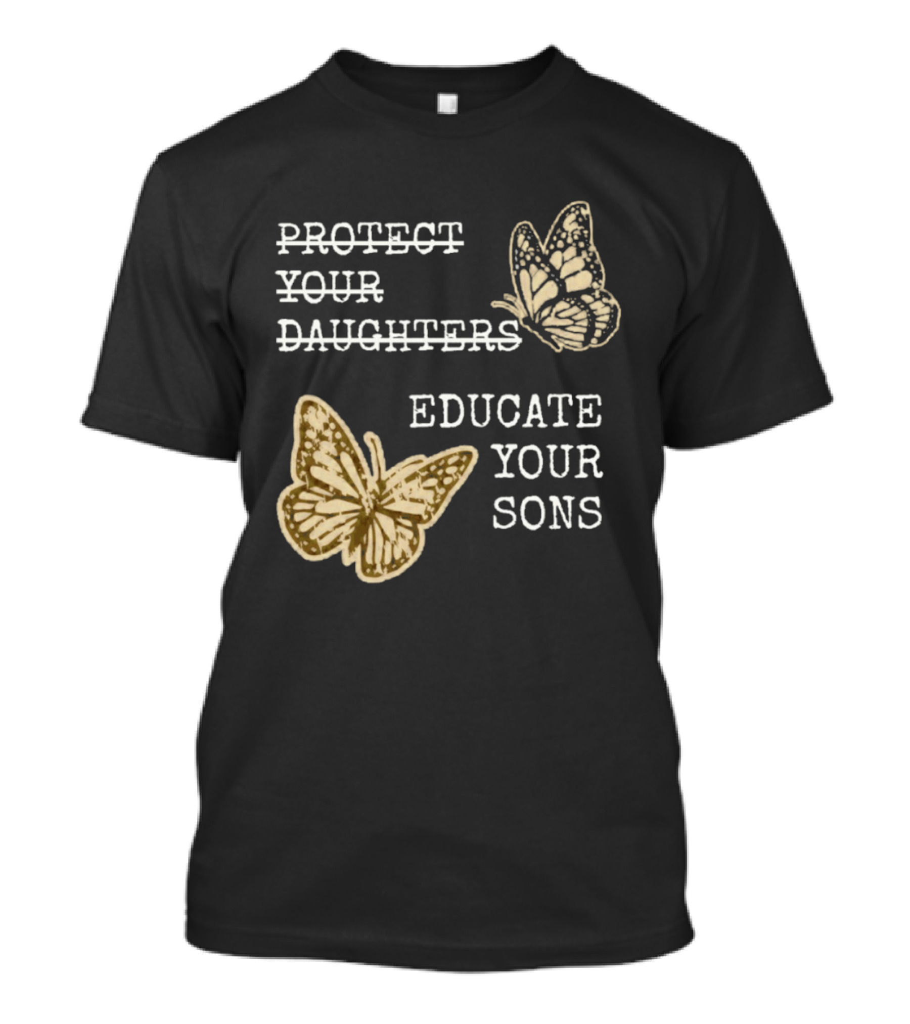Protect Your Daughters Educate Your Sons Feminist Butterflies T-Shirt