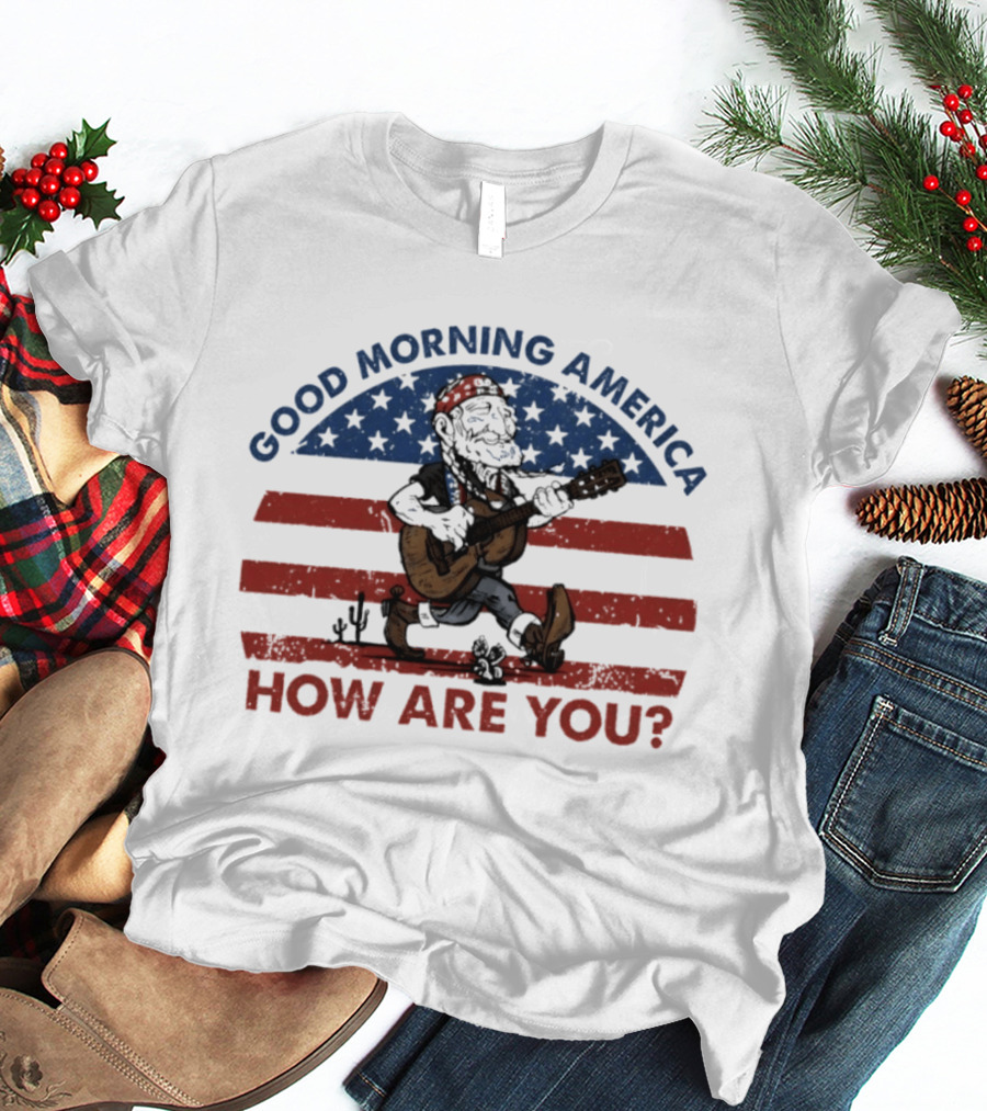 Good Morning America How Are You Willie Nelson Patriotic Guitar Desert Scene T-Shirt