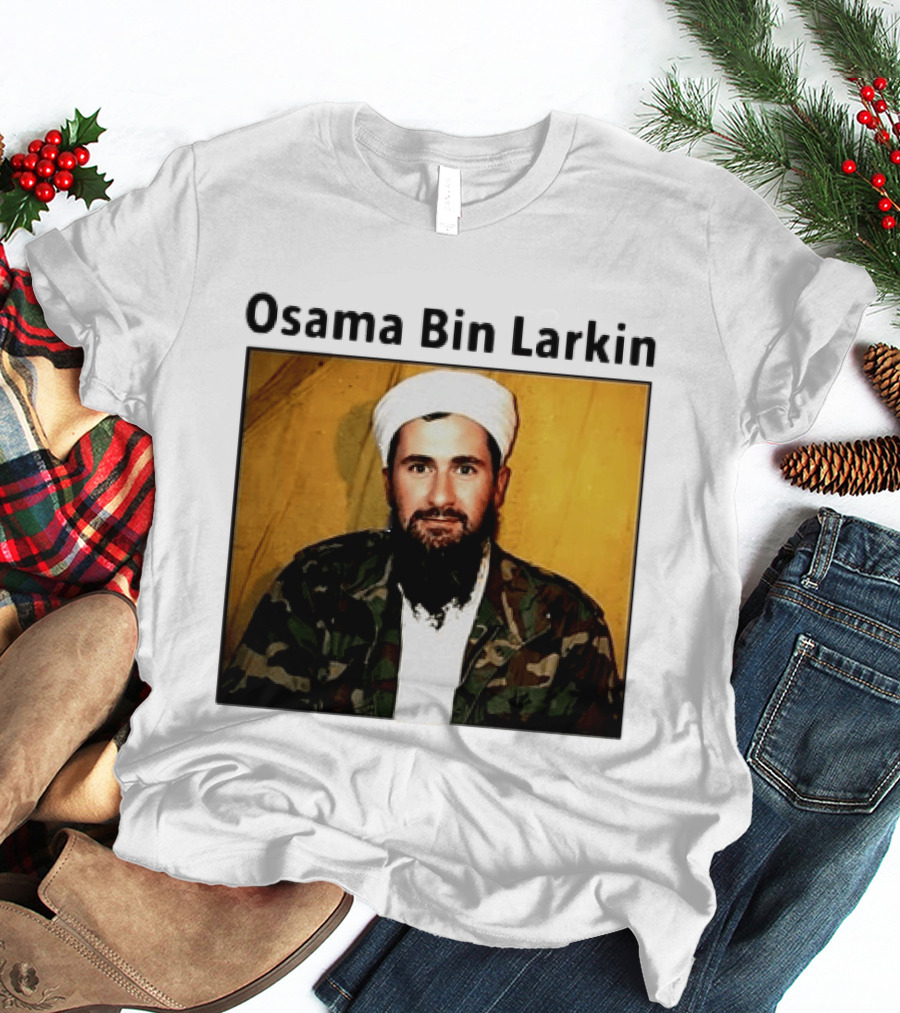 Osama Bin Larkin T-Shirt
