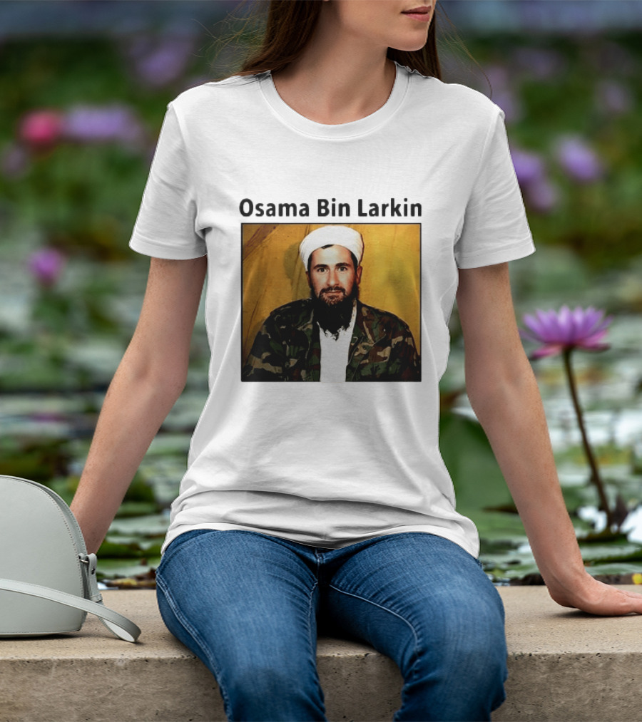 Osama Bin Larkin T-Shirt