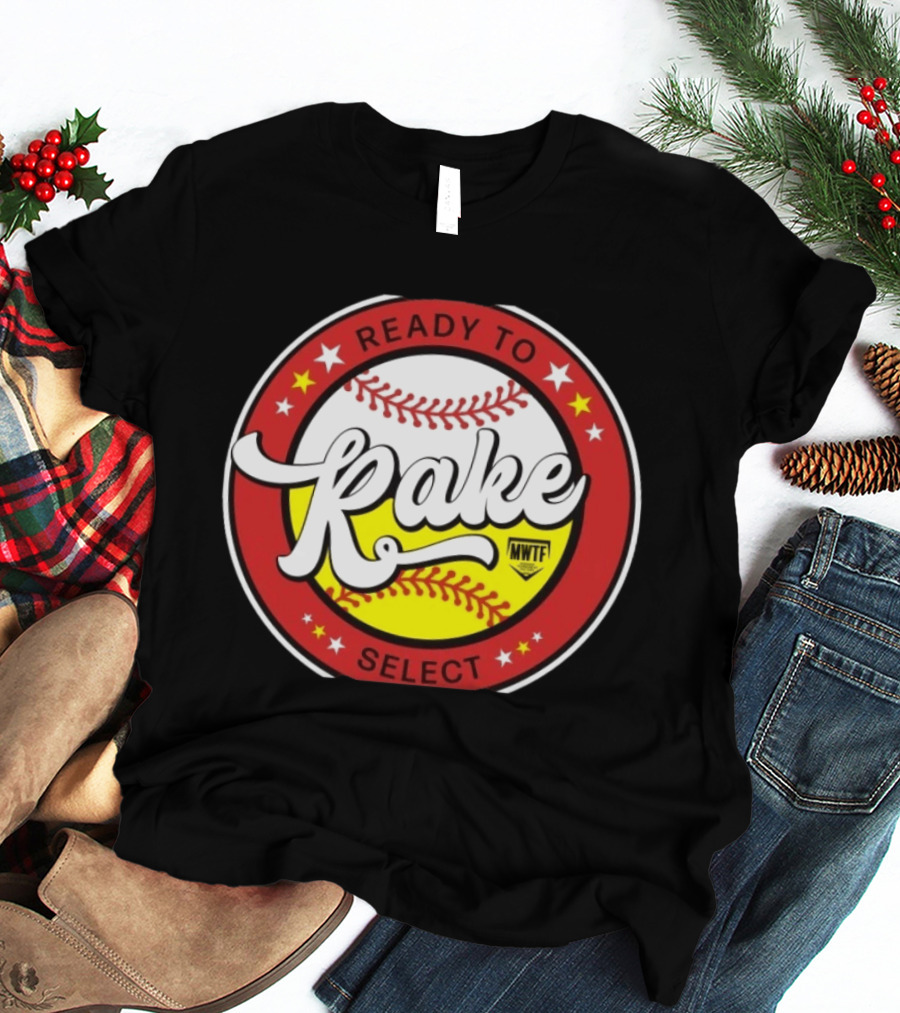 8th Annual Ready To Rake MWTF Select Softball T-Shirt