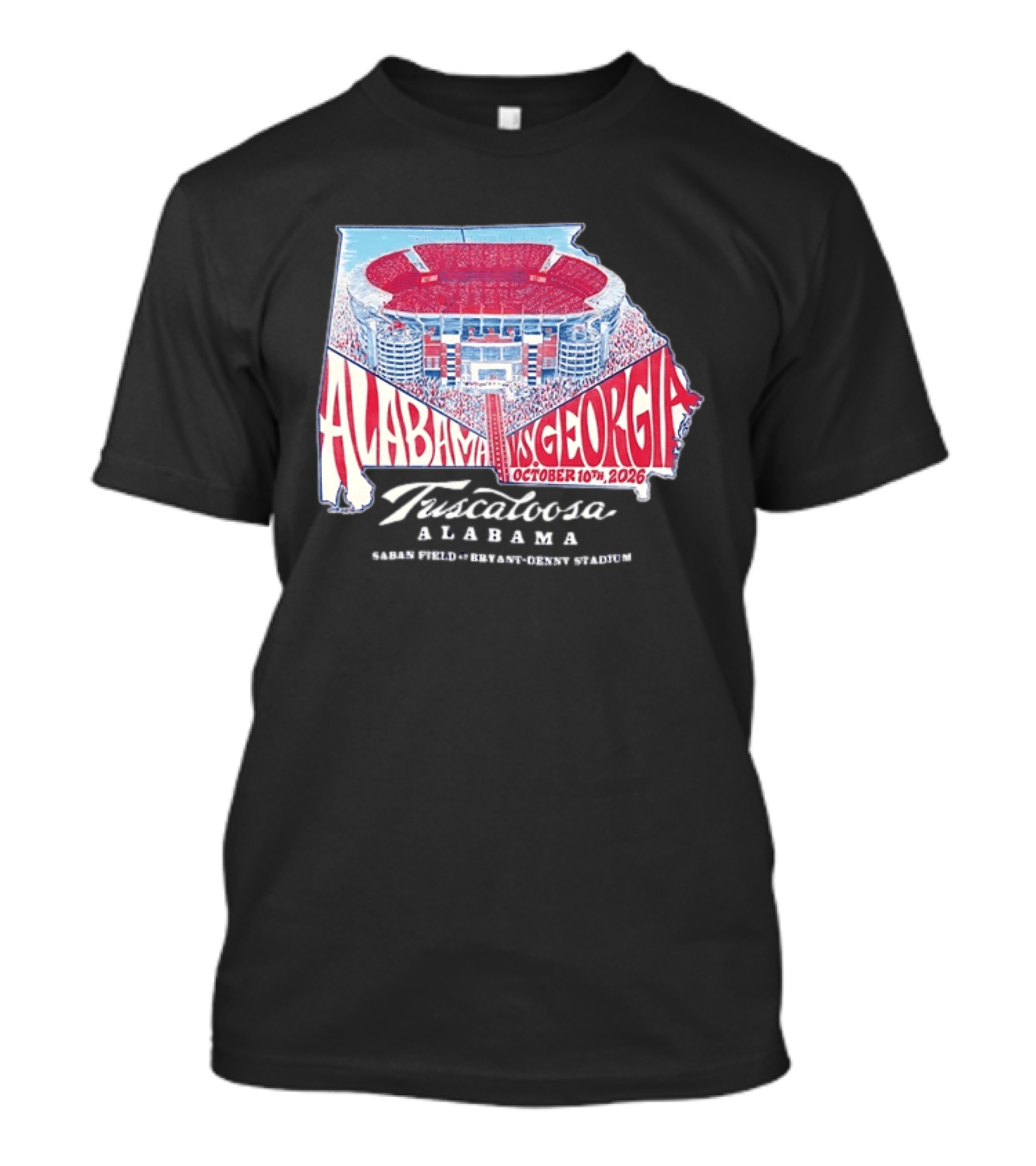 Alabama Vs Georgia October 10th 2026 Tuscaloosa Saban Field Bryant Denny Stadium T-Shirt