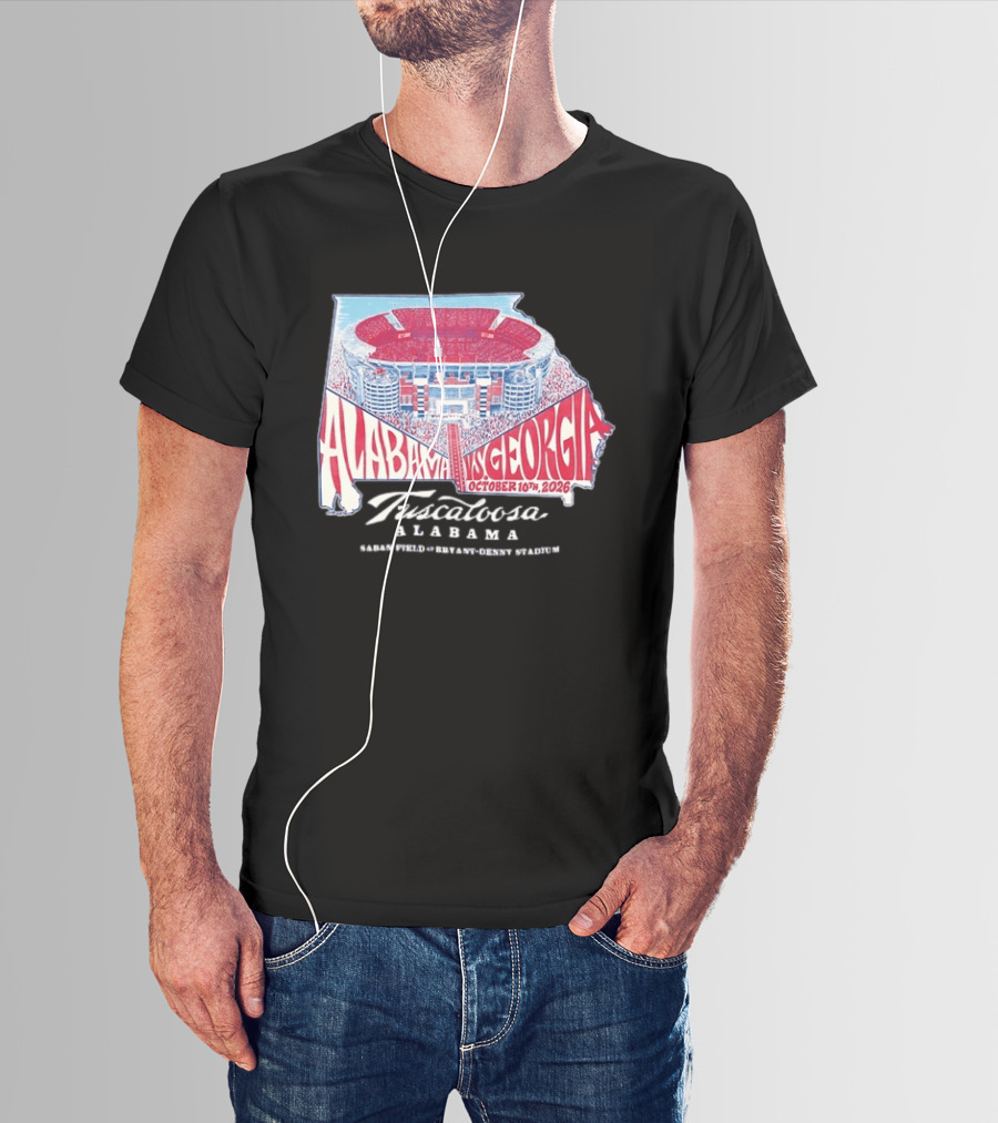 Alabama Vs Georgia October 10th 2026 Tuscaloosa Saban Field Bryant Denny Stadium T-Shirt
