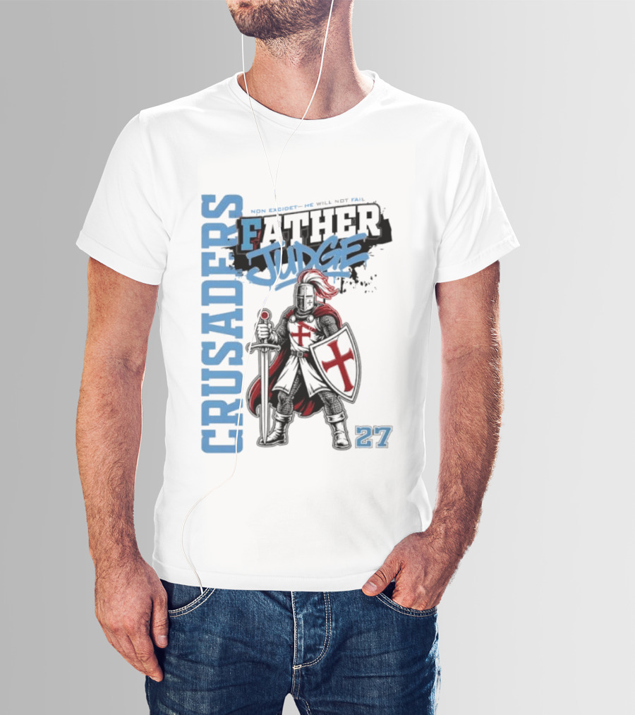 Crusaders Father Judge Non Excidet He Will Not Fail 27 Medieval Knight In Chainmail T-Shirt