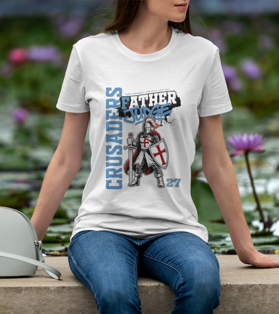 Crusaders Father Judge Non Excidet He Will Not Fail 27 Medieval Knight In Chainmail T-Shirt