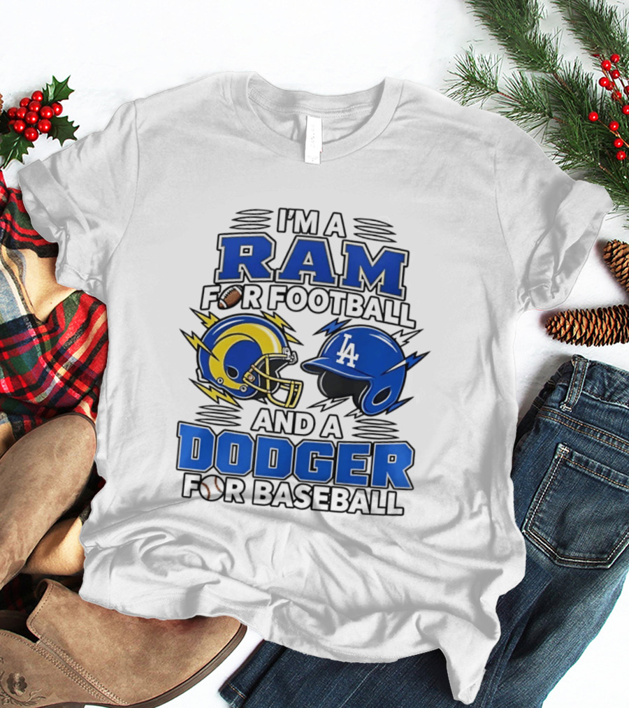 I'm A Ram For Football And A Dodger For Baseball Two Helmet X MLB 2026 T-Shirt