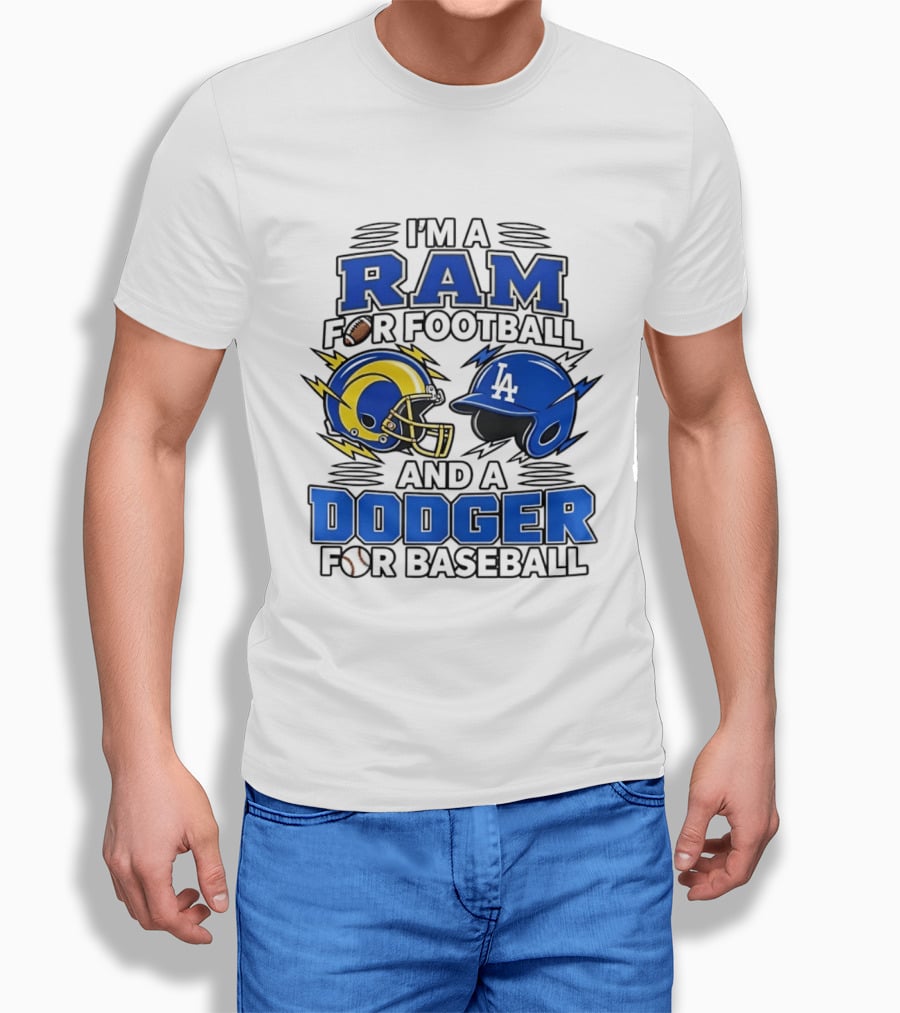 I'm A Ram For Football And A Dodger For Baseball Two Helmet X MLB 2026 T-Shirt