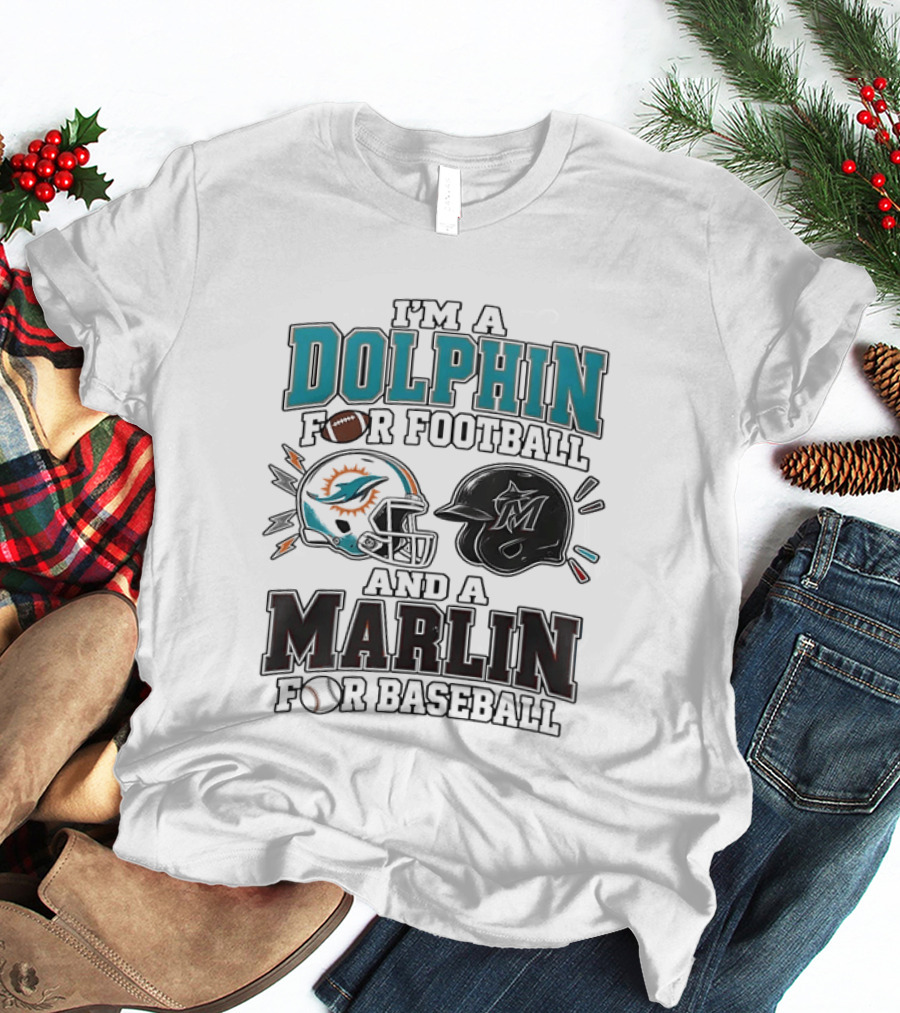 I'm A Dolphin For Football And A Marlin For Baseball Two Helmets MLB 2026 T-Shirt