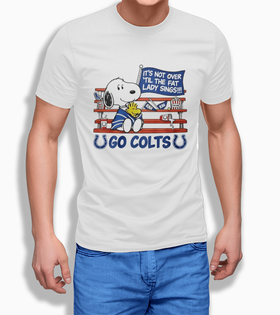Snoopy Woodstock Colts Fan It's Not Over 'til The Fat Lady Sings T-Shirt