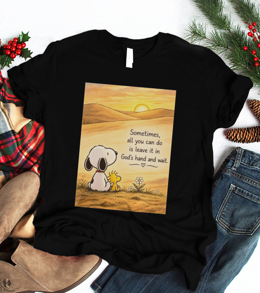 Snoopy Woodstock Sometimes All You Can Do Is Leave It In God's Hand And Wait Sunset Scene T-Shirt