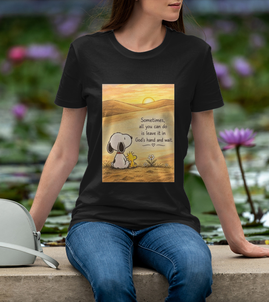 Snoopy Woodstock Sometimes All You Can Do Is Leave It In God's Hand And Wait Sunset Scene T-Shirt