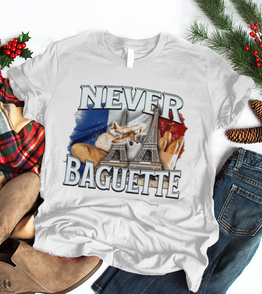 Never Baguette Eiffel Tower Paris France Airplane T-Shirt