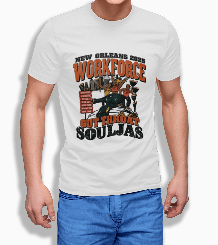 New Orleans 2025 Workforce Gut Throat Souljas City Pride Music Culture T-Shirt