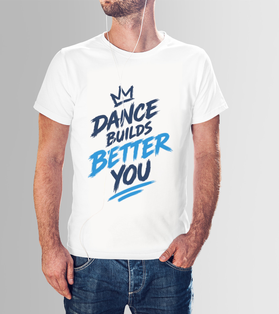 Dance Builds Better You Crown Motivation T-Shirt