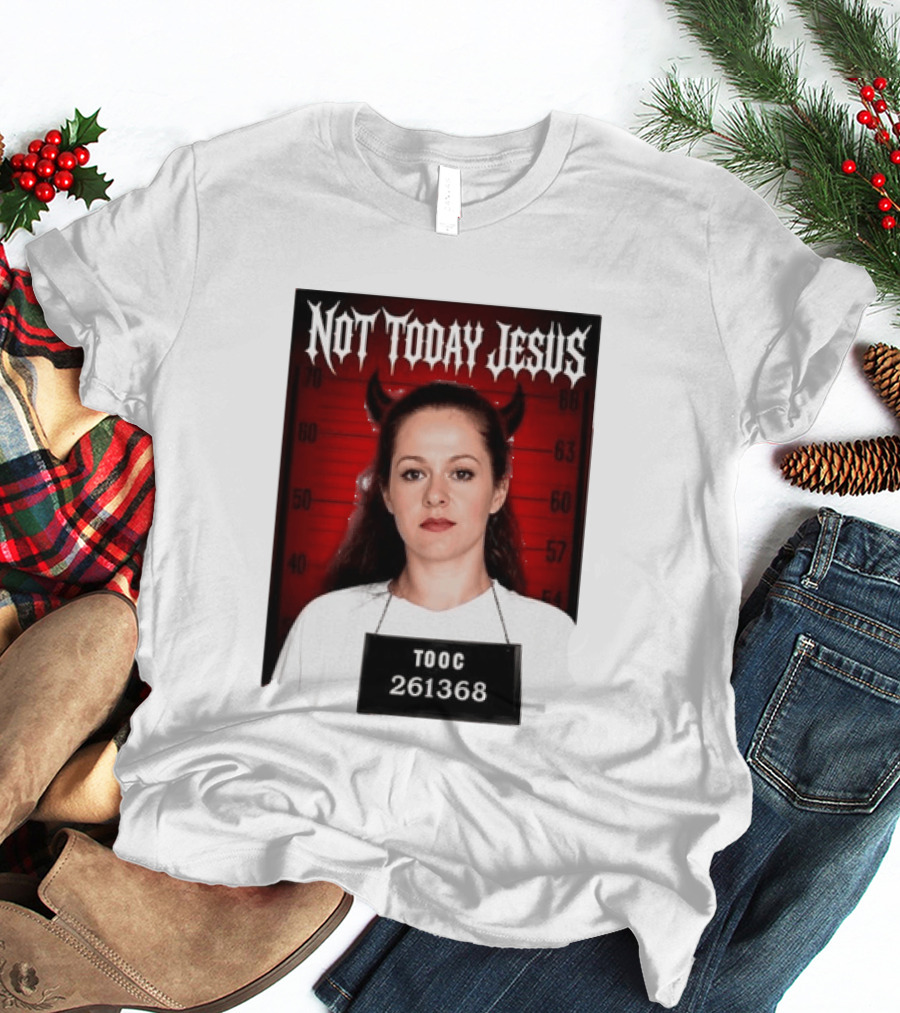Not Today Jesus Devil Shot TOOC 261368 T-Shirt