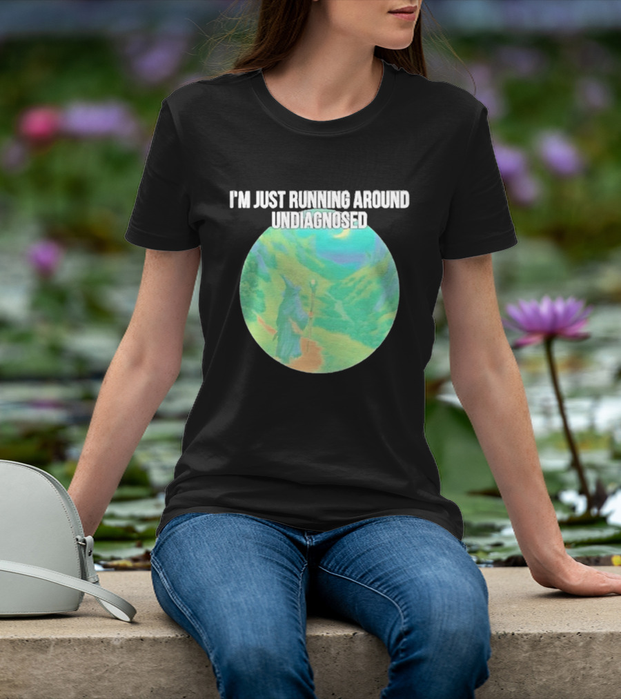 I'm Just Running Around Undiagnosed Wizard In Mystical Landscape T-Shirt
