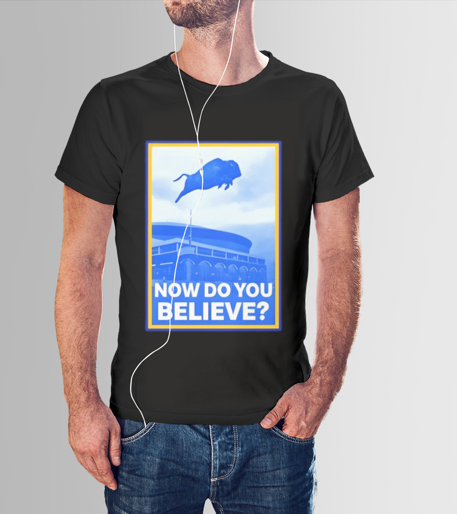 Buffalo Sabres Ice Hockey 2026 Now Do You Believe Stadium Buffalo T-Shirt