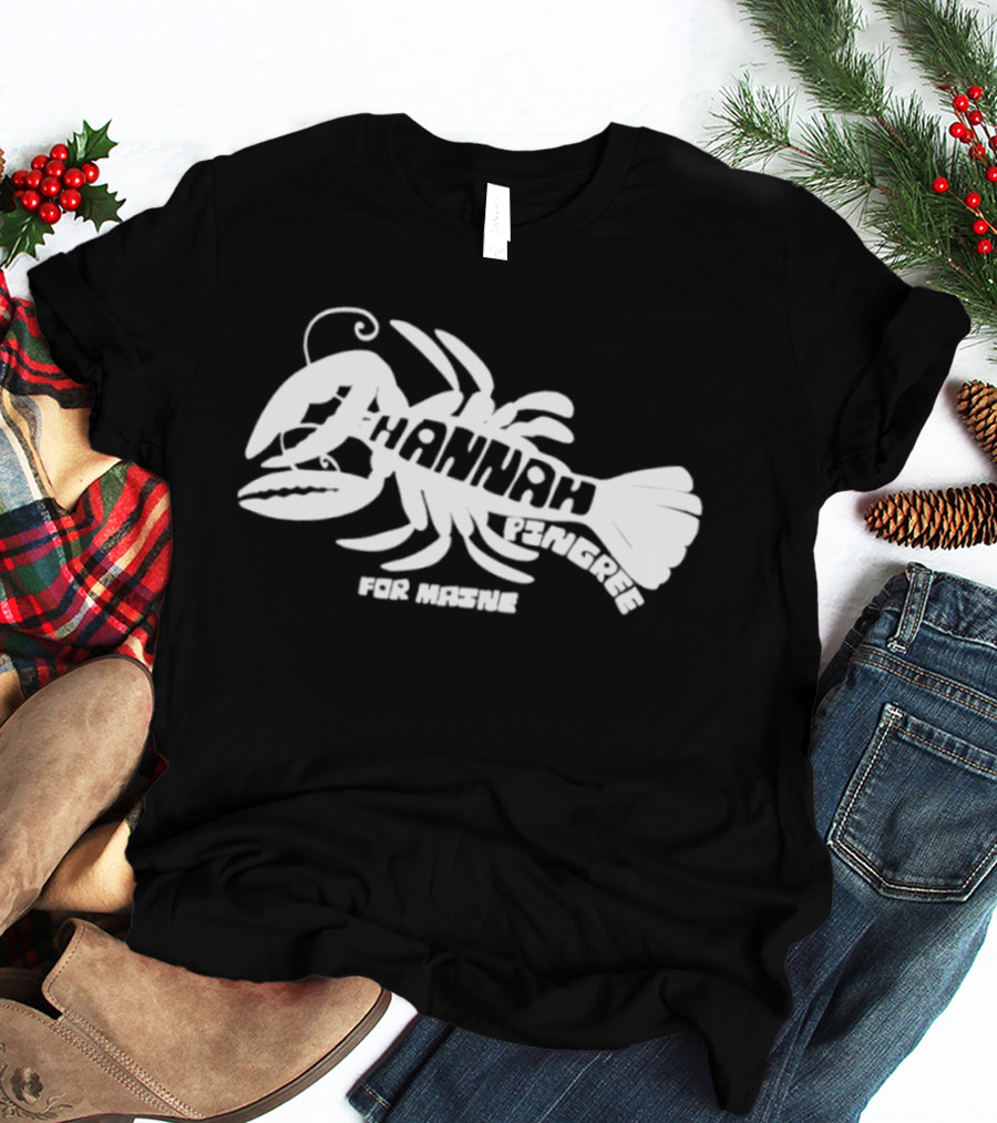 Hannah Pingree For Maine Lobster Campaign T-Shirt