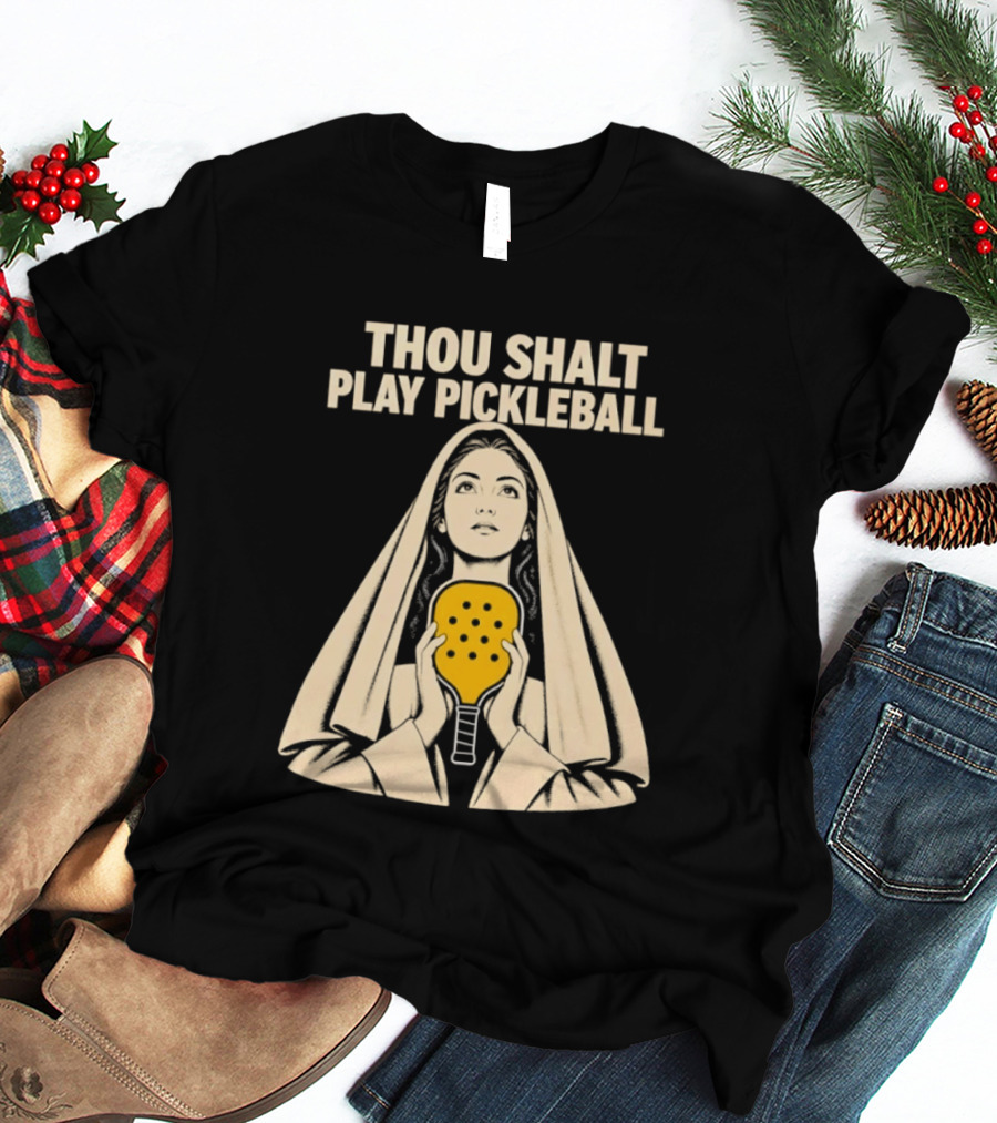 Thou Shalt Play Pickleball Religious Icon Mashup T-Shirt