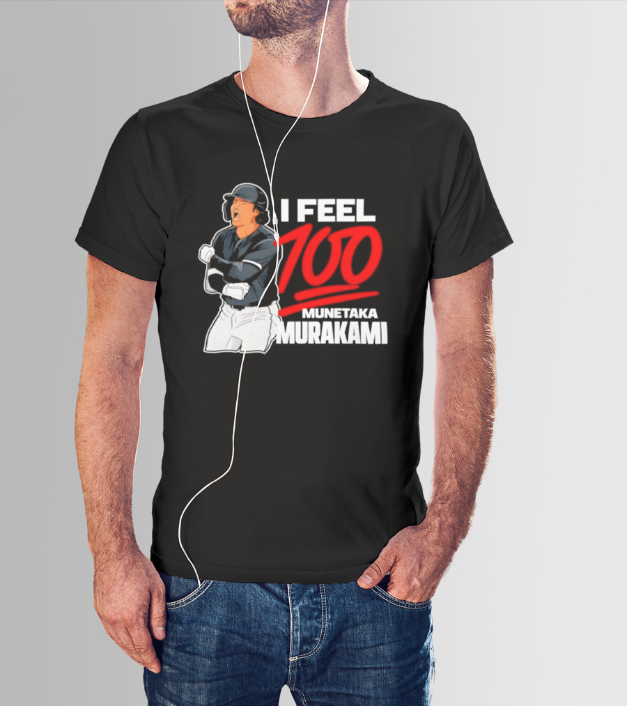 I Feel 100 Munetaka Murakami Baseball MLB Black T-Shirt