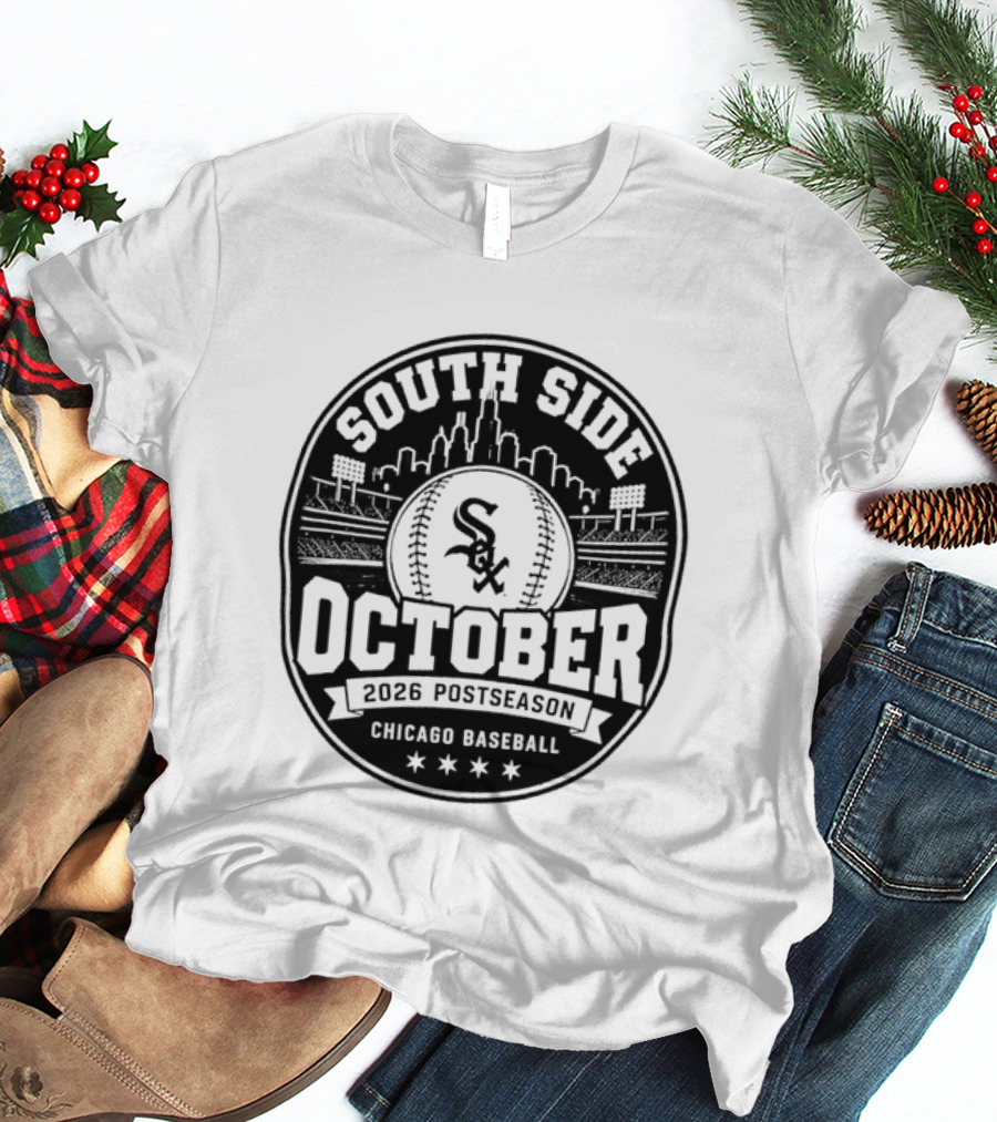 South Side October 2026 Postseason Chicago Baseball Sox T-Shirt