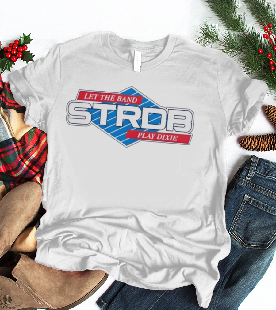 Ole Miss Rebels Let The Band STRDB Play Dixie T-Shirt