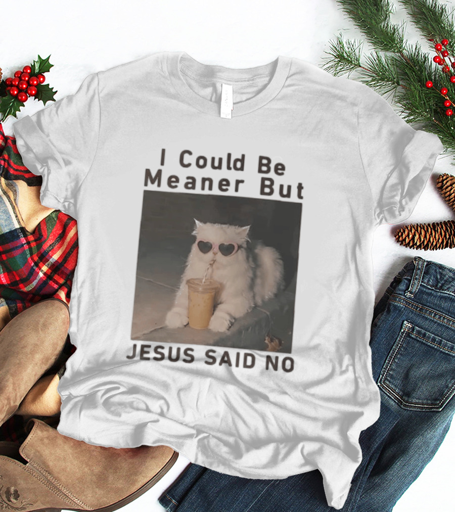 I Could Be Meaner But Jesus Said No White Cat Pink Heart Sunglasses T-Shirt