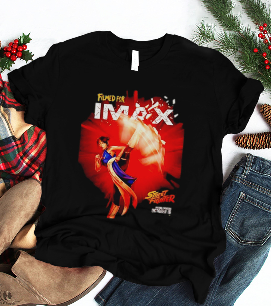 Filmed For IMAX Street Fighter Chun Li October 16 T-Shirt