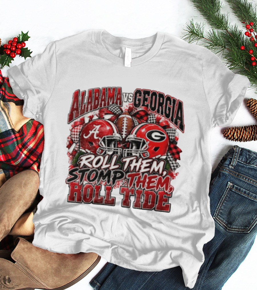 Alabama Vs Georgia Roll Them Stomp Them Roll Tide Football Helmets Battle T-Shirt