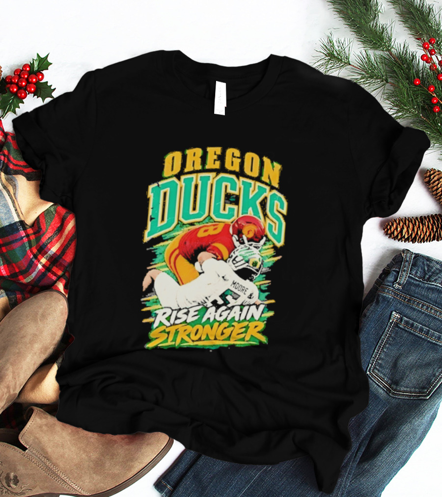 Oregon Ducks Rise Again Stronger College Football T-Shirt