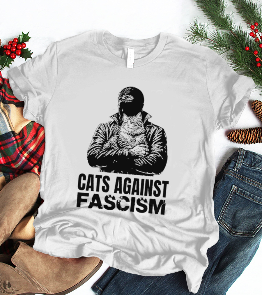 Cats Against Fascism Anarchist Cat Resistance Anti Fascist Movement T-Shirt