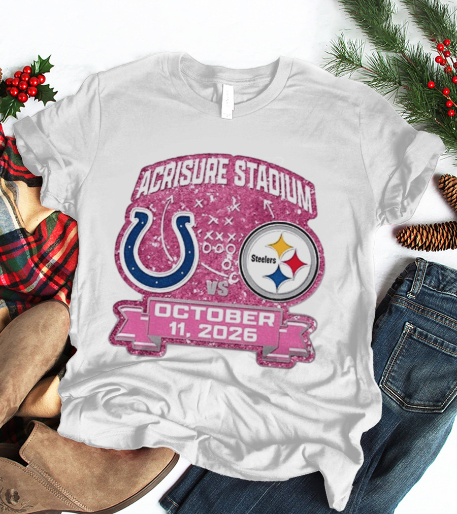 Acrisure Stadium Pittsburgh Steelers Vs Indianapolis Colts October 11 2026 T-Shirt