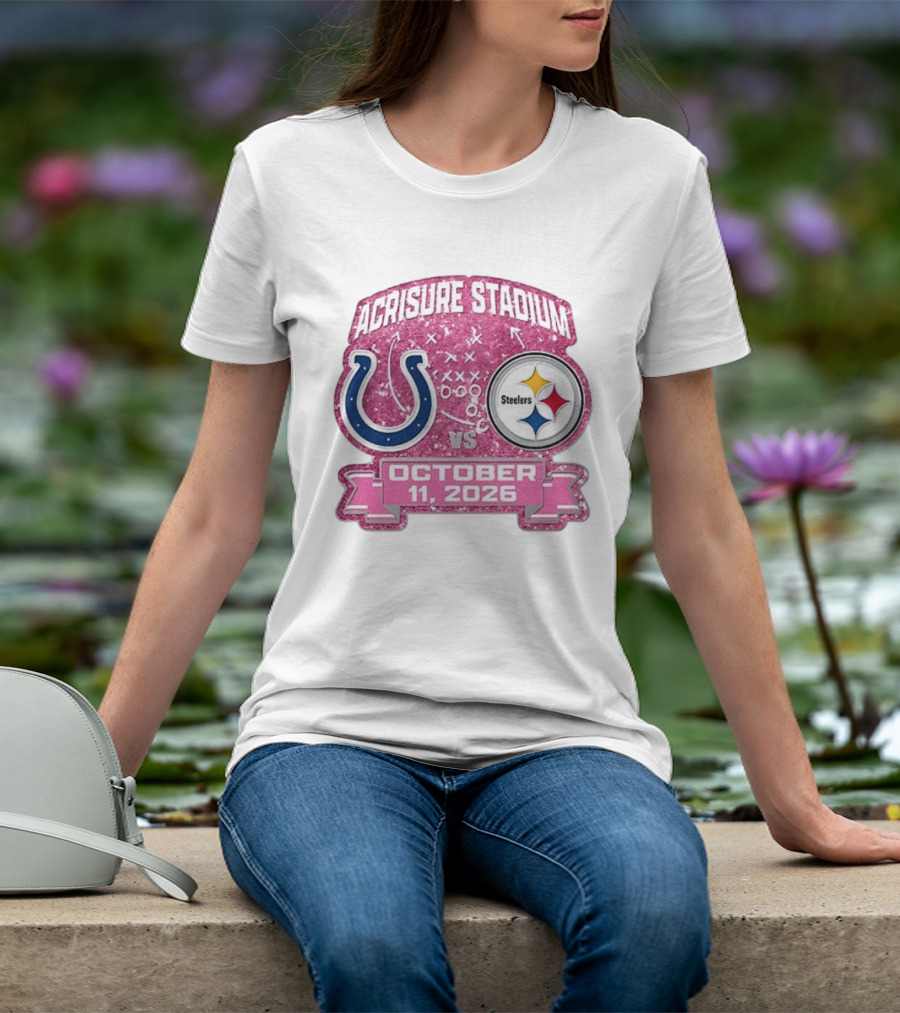 Acrisure Stadium Pittsburgh Steelers Vs Indianapolis Colts October 11 2026 T-Shirt