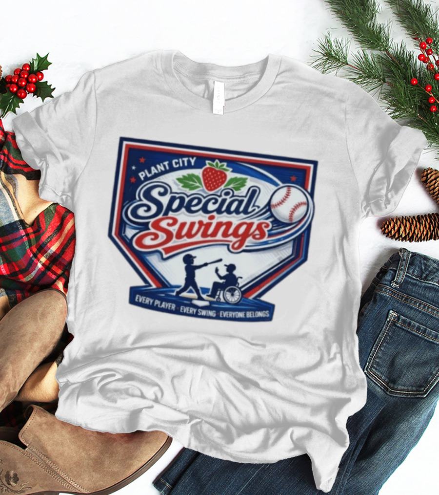 Plant City Special Swings Baseball Every Player Everyone Belongs T-Shirt