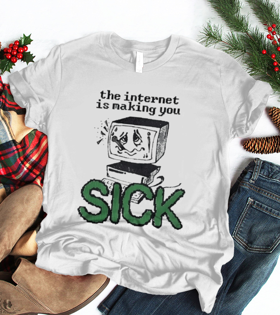 The Internet Is Making You Sick Computer Drawing T-Shirt