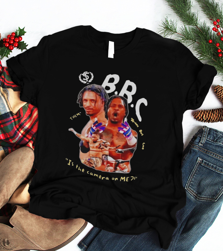 BRC Bronco Bustin' Cap Is The Camera On Me T-Shirt