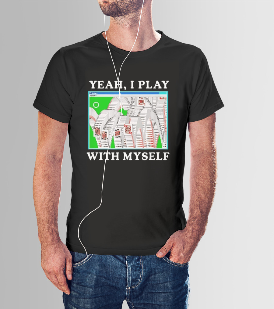 Yeah I Play With Myself Solitaire Card Game Meme Retro Computer Cards T-Shirt