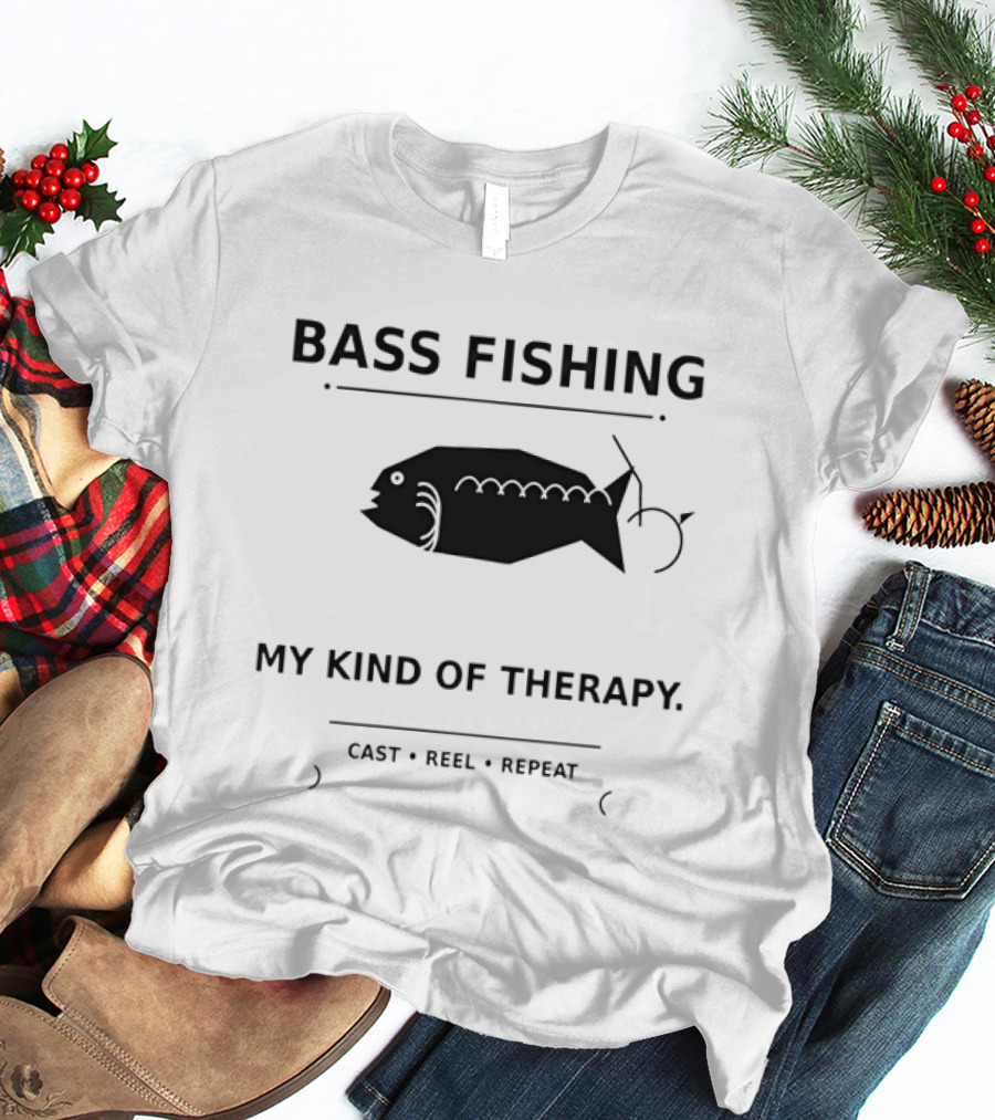 Bass Fishing My Kind Of Therapy Cast Reel Repeat T-Shirt
