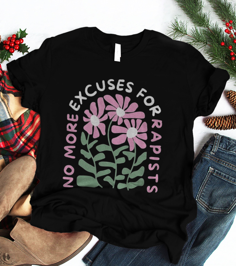 No More Excuses For Rapists Pink Flowers T-Shirt