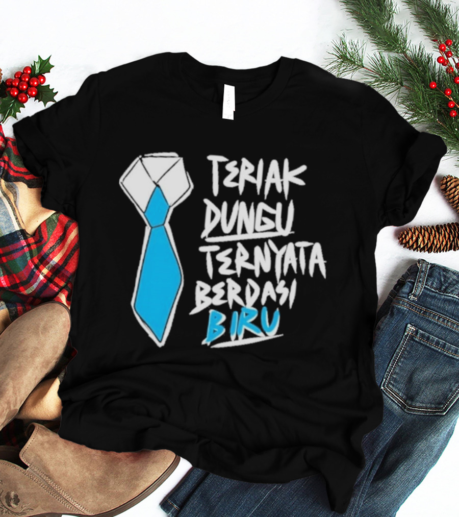 Teriak Dungu Ternyata Berdasi Biru Meme Indonesia T-Shirt